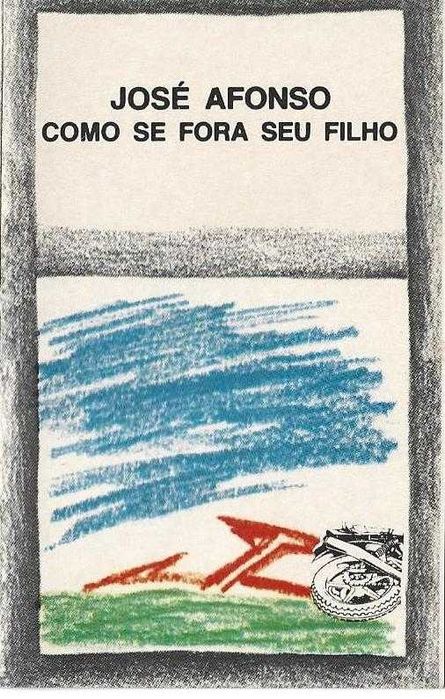 José Afonso	- - - - -		Como Se Fora Seu Filho	- - - - -	K7