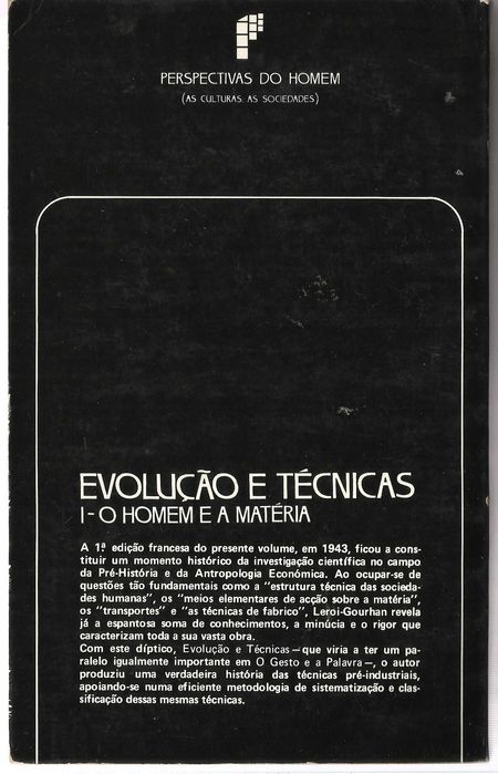 André Leroi-Gourhan - Evolução e técnicas - 1 - O Homem e a matéria