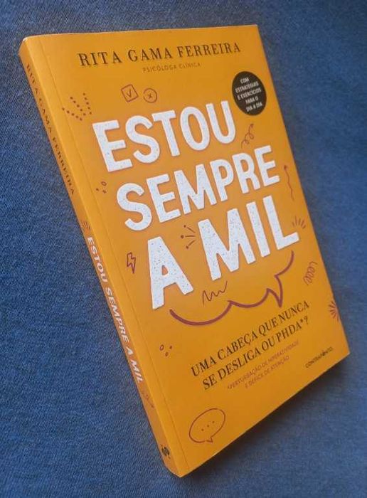 Estou Sempre a Mil; Uma cabeça que nunca se desliga ou PHDA? - Rita Gama Ferreira
