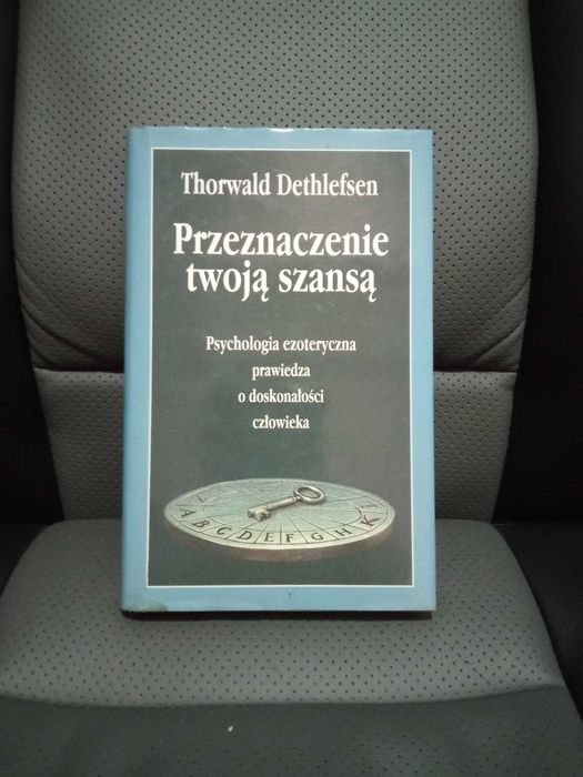 Przeznaczenie twoją szansą Thorwald Dethlefsen