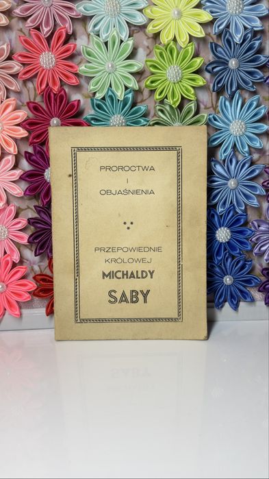 Proroctwa i objaśnienia Przepowiednie królowej Saby