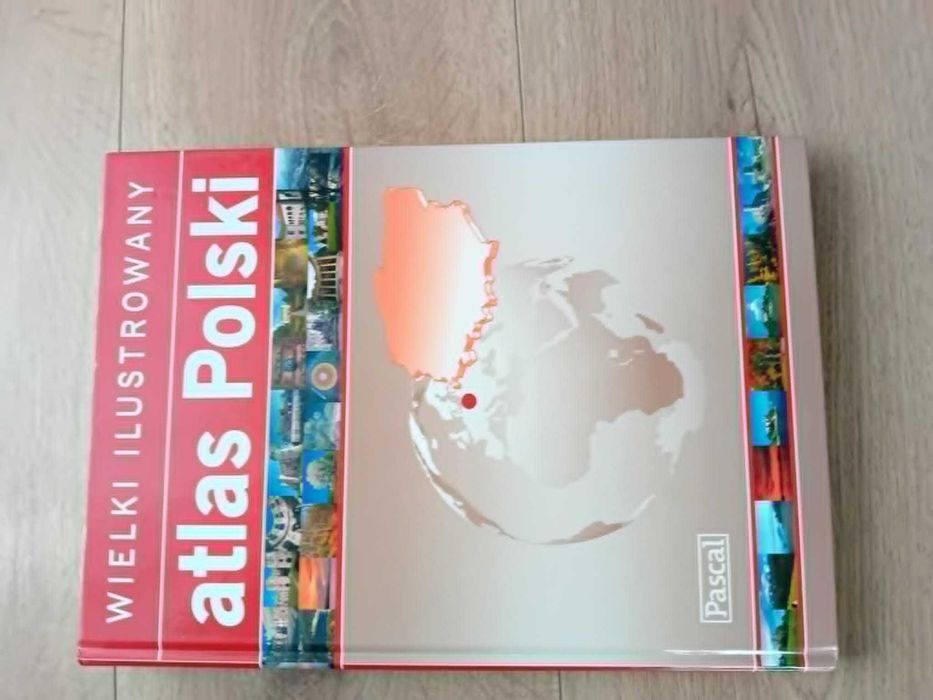 Wielki atlas ilustrowany Polski
