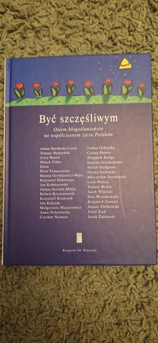 Być szczęśliwym  Osiem błogosławieńst we współczesnym życiu Polaków