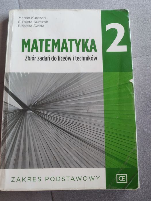 Matematyka 2 , zbiór zadań do liceów i techników zakres podstawowy