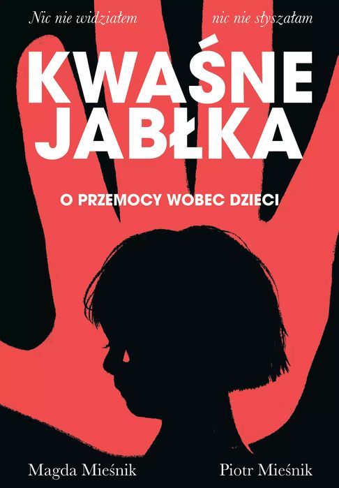 Kwaśne jabłka. O przemocy wobec dzieci. Muza. Nowy Produkt