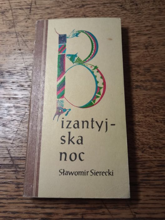 Bizantyjska noc. Sławomir Sierecki