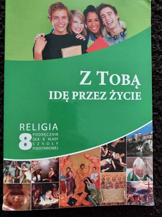 Z Tobą idę przez życie. Religia. Podręcznik dla 8 klasy SP