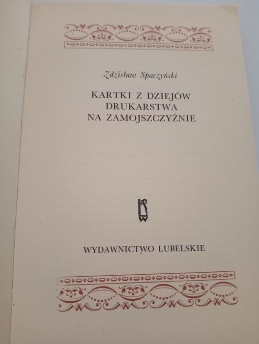 Kartki z dziejów drukarstwa na Zamojszczyźnie- Spaczyński