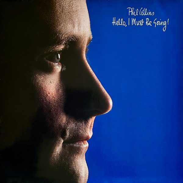 Phil Collins - Hello, I Must Be Going