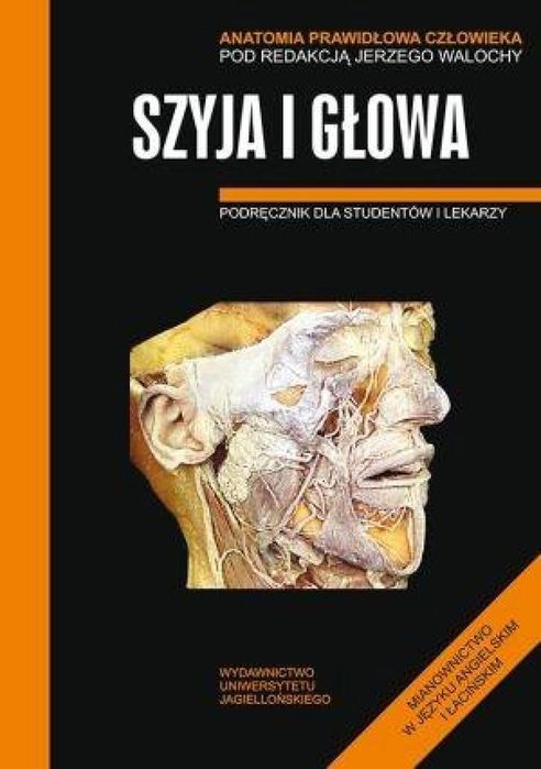 Anatomia prawidłowa człowieka. Szyja i głowa Wydawnictwo