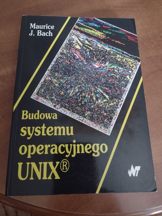 Książka "Budowa systemu operacyjnego UNIX" Maurice J. Bach