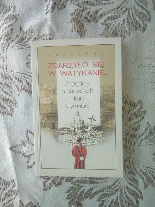Zdarzyło się w Watykanie - Anegdoty o papieżach i kurii rzymskiej WAM
