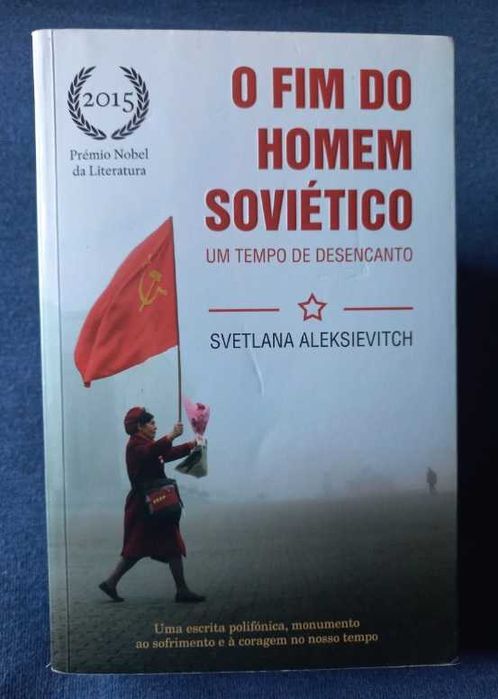 O Fim do Homem Soviético - Svetlana Aleksievitch