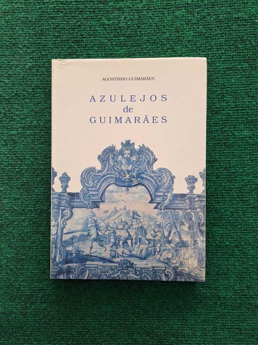 Azulejos de Guimarães - Agostinho Guimarães