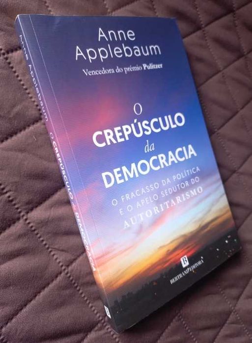 O Crepúsculo da Democracia - Anne Applebaum