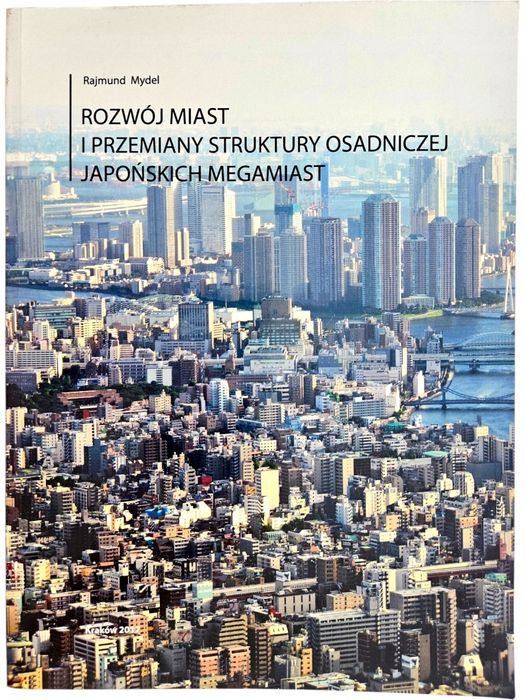 R. Mydel Rozwój Miast I Przemiany Struktury Osadniczej Japońskich