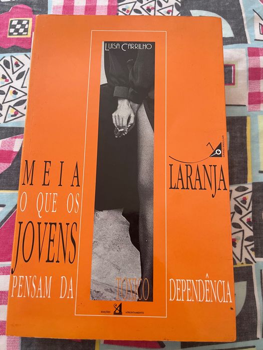 Livro - Meia laranja o que os jovens pensam da tóxico dependência