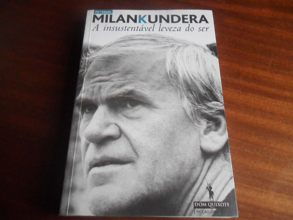 "A Insustentável Leveza do Ser" de Milan Kundera - 25ª Edição de 2002