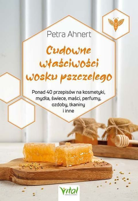 Cudowne Właściwości Wosku Pszczelego