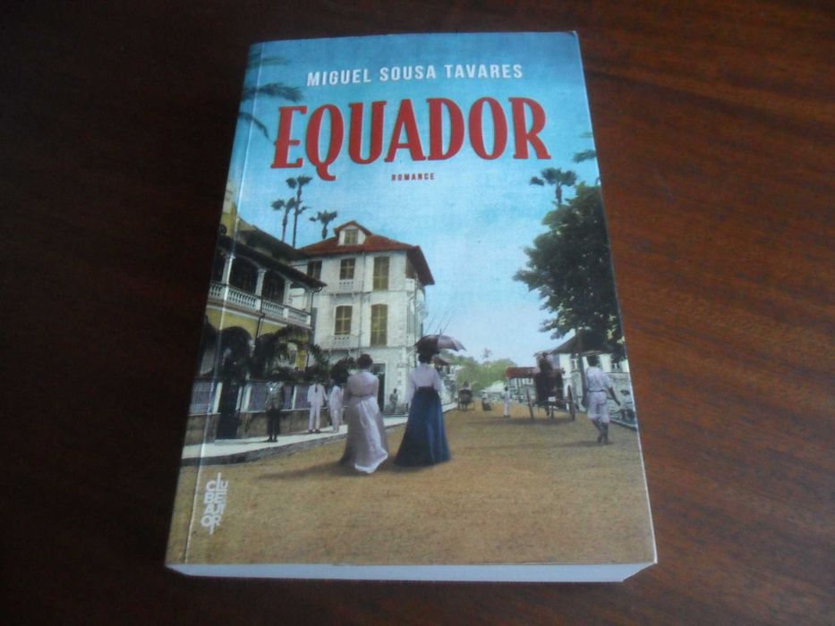 "Equador" de Miguel Sousa Tavares - 6ª Reimpressão de 2017