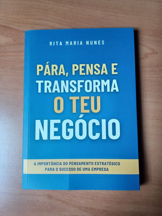 Livro Pára, Pensa e Transforma o Teu Negócio, Rita Maria Nunes