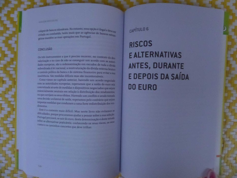 A SOLUÇÃO - Novo Escudo
de João Ferreira do Amaral e Francisco Louçã