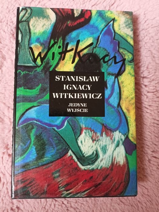 Stanisław Ignacy Witkiewicz Jedynie Wyjście