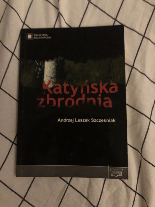 Szcześniak Andrzej Leszek Katyńska zbrodnia