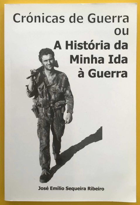CRÔNICAS DE GUERRA, de José Emílio Ribeiro - Proença a Nova 2006