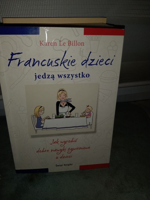 Francuskie dzieci jedzą wszystko , Karen Le Billon.