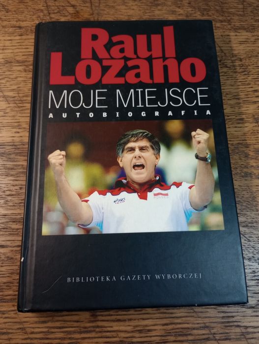 Moje miejsce. Raul Lozano. Autobiografia.