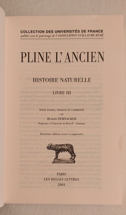 Pline L'Ancien - Livre III, XXXIII,XXXV,XXXVI,XXXVII
Histoire naturell