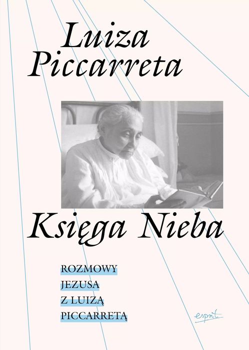 Księga Nieba. Rozmowy Jezusa Z Luizą Piccarretą. Nowy Produkt