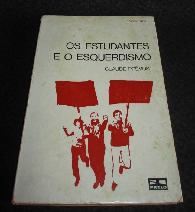 Livro Os Estudantes e o Esquerdismo Claude Prévost