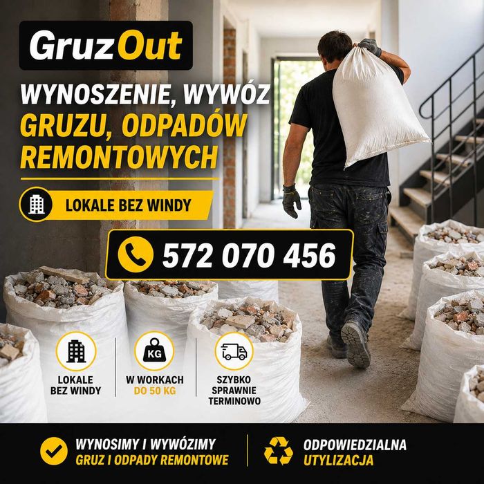 NAJTAŃSZE WYNOSZENIE i WYWÓZ GRUZU  w małych  workach i luzem