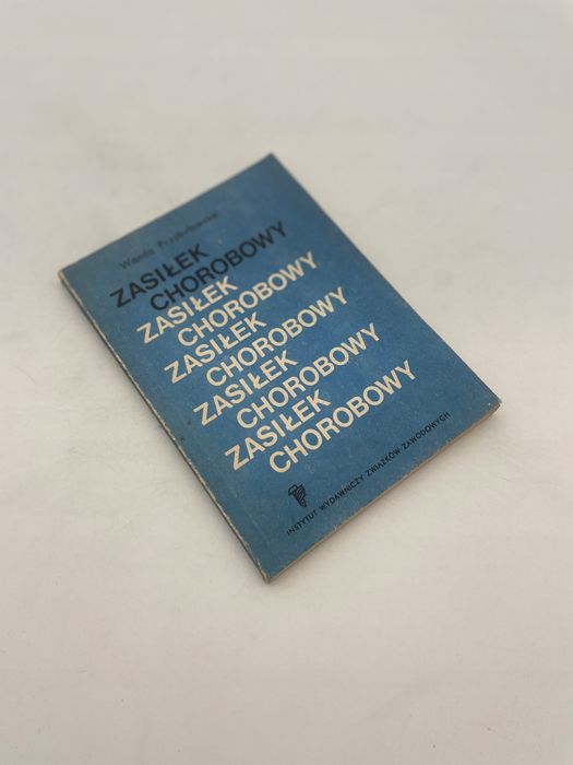 Wanda Przybyłowska. Zasiłek Chorobowy