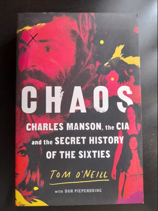 Chaos: Charles Manson, the CIA and the Secret History of the Sixties
