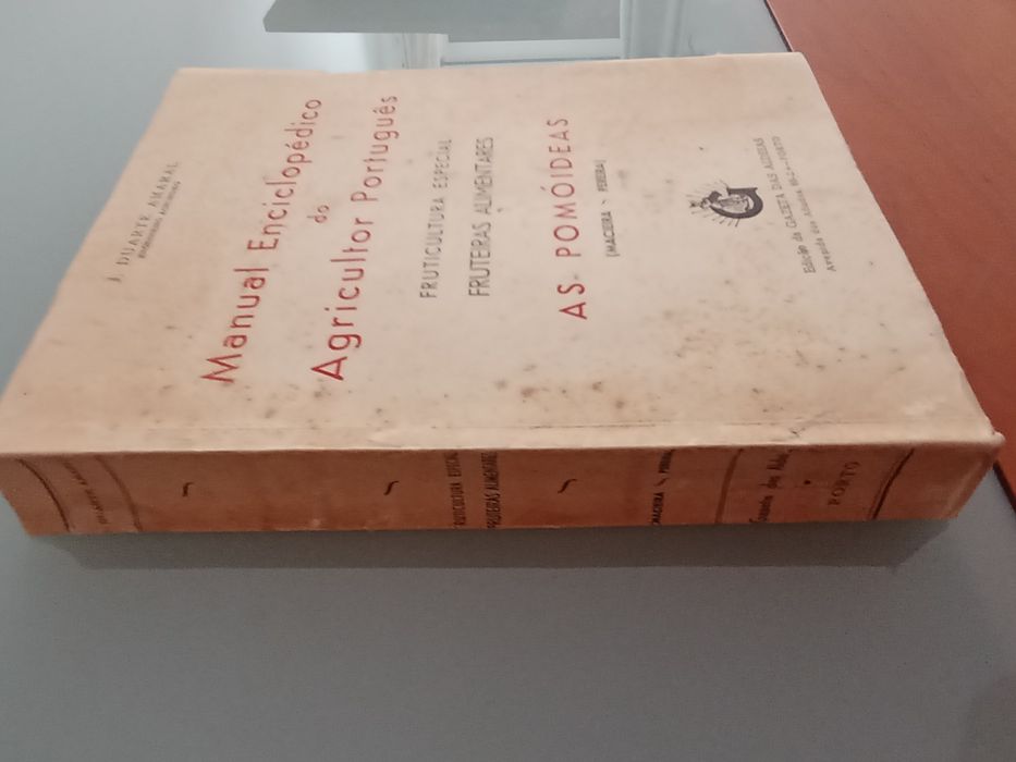 As Pomóideas (Macieira & pereira) Manual Enciclopédico do Agricultor Português. Duarte Amaral Fruticultura especial, fruteiras alimentares.   1954