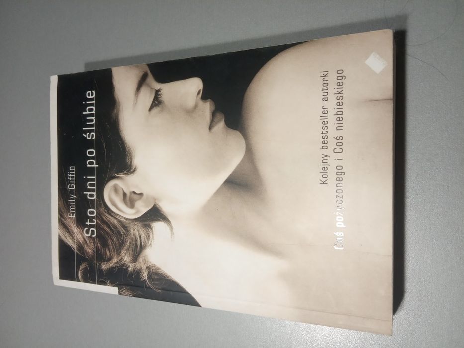 Sto dni po ślubie Emily Giffin
