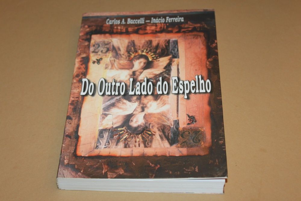 Do Outro Lado do Espelho// Carlos A.Baccelli-Inácio Ferreira