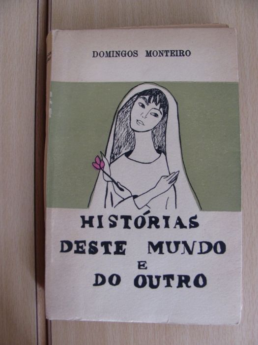 Histórias deste mundo e do outro de Domingos Monteiro - 1ª edição 1961