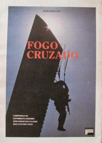 Moçambique - FOGO CRUZADO, de Nuno Mira Vaz - Lisboa 1982