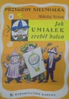 Jak Umiałek Zrobił Balon Nikolaj Nikolaevic Nosov