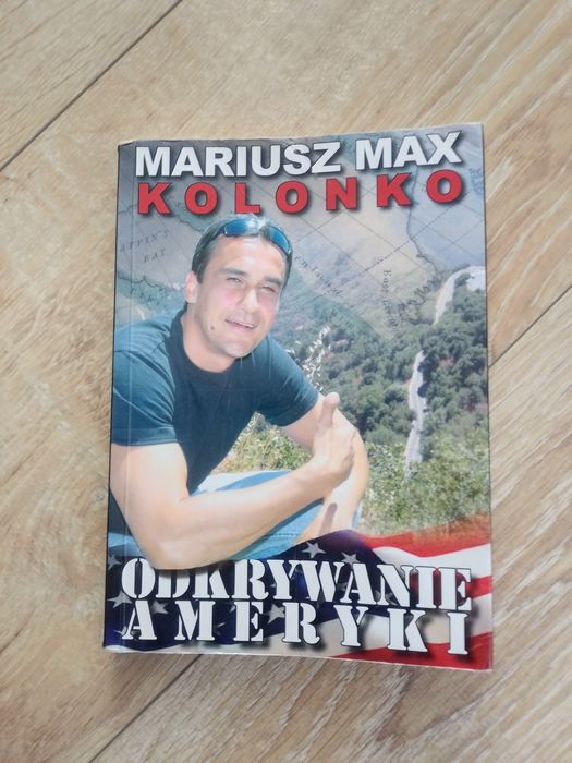 Mariusz Max Kolonko Odkrywanie Ameryki książka reportaż dziennikarz