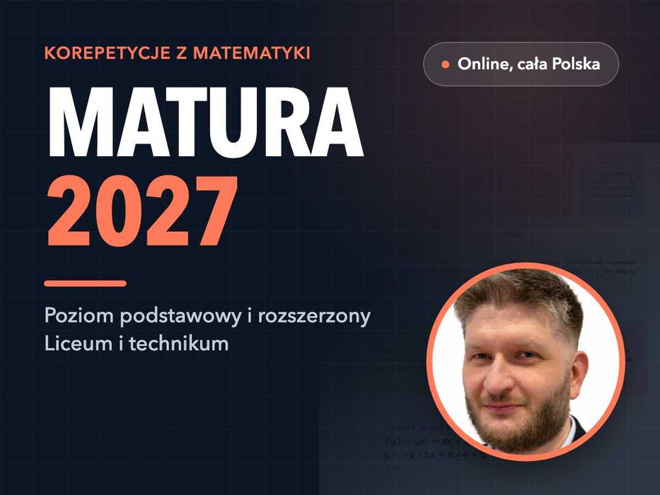 Korepetycje matematyka rozszerzona i podstawowa | korepetycje matematyka matura, online, liceum, technikum | matura 2027, cała Polska