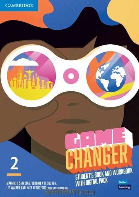 Game Changer Level 2 Sb And Wb + Digital Pack Shiroma Mauricio, Teodorov Veronica, Walter Liz, Woodford Kate, Machado Paulo Praca Zbiorowa