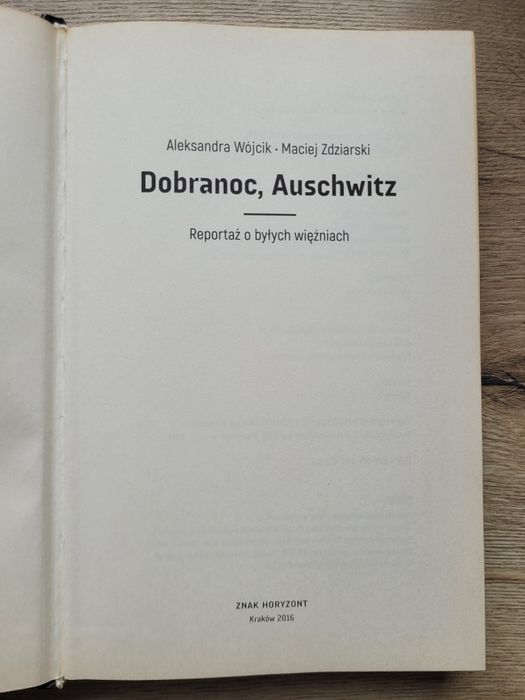 Dobranoc, Auschwitz  - A. Wójcik, M. Zdziarski