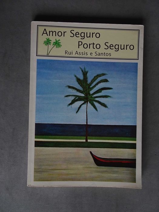Livro Amor Seguro Porto Seguro Rui Assis e Santos