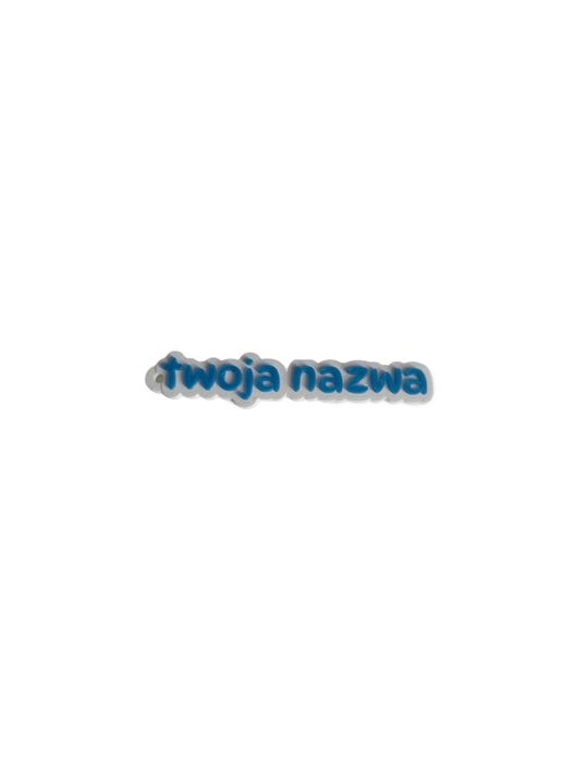 Brelok z własną nazwą/ napisem