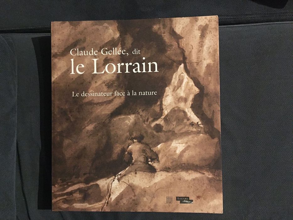 Claude Gelée, dit le Lorrain. Le Dessinateur face à la Nature